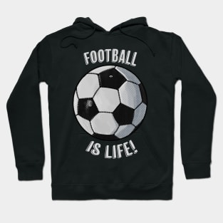 Football is life! Hoodie